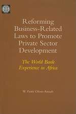 Reforming Business-Related Laws to Promote Private Sector Development: The World Bank Experience in Africa