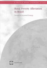 Rural Poverty Alleviation in Brazil: Toward an Integrated Strategy