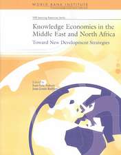 Knowledge Economies in the Middle East and North Africa: Toward New Development Strategies