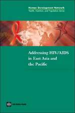 Borowitz, M: Addressing HIV/AIDS in East Asia and the Pacif