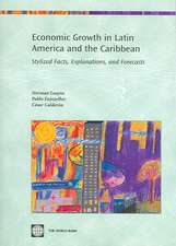 Economic Growth in Latin America and the Caribbean: Stylized Facts, Explanations, and Forecasts