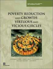 Poverty Reduction and Growth: Virtuous and Vicious Circles