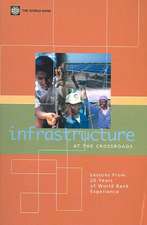 Infrastructure at the Crossroads: Lessons from 20 Years of World Bank Experience