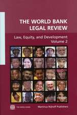 The World Bank Legal Review, Volume 2: Law, Equity, and Development