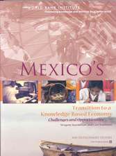 Mexico's Transition to a Knowledge-Based Economy: Challenges and Opportunities