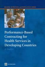 Performance-Based Contracting for Health Services in Developing Countries: A Toolkit