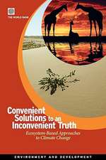 Convenient Solutions for an Inconvenient Truth: Ecosystem-Based Approaches to Climate Change