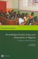 Knowledge, Productivity and Innovation in Nigeria: Creating a New Economy