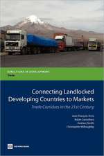 Connecting Landlocked Developing Countries to Markets: Trade Corridors in the 21st Century