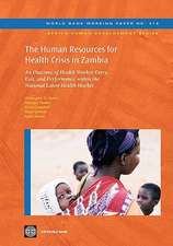 The Human Resources for Health Crisis in Zambia: An Outcome of Health Worker Entry, Exit, and Performance Within the National Health Labor Market