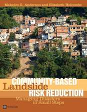 Community-Based Landslide Risk Reduction: Managing Disasters in Small Steps