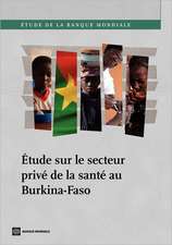 Etude Sur Le Secteur Prive de La Sante Au Burkina-Faso