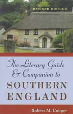 The Literary Guide and Companion to Southern England: Revised Edition