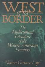 West of the Border: The Multicultural Literature of the Western American Frontiers