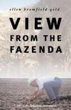 View from the Fazenda: A Tale of the Brazilian Heartlands