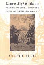 Contracting Colonialism – Translation and Christian Conversion in Tagalog Society Under Early Spanish Rule