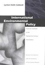 International Environmental Policy – From the Twentieth to the Twenty–First Century