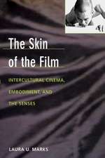 The Skin of the Film – Intercultural Cinema, Embodiment, and the Senses