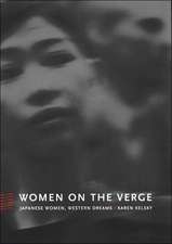 Women on the Verge – Japanese Women, Western Dreams