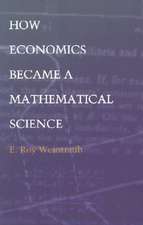 How Economics Became a Mathematical Science