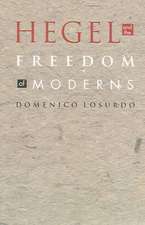 Hegel and the Freedom of Moderns