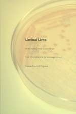 Liminal Lives – Imagining the Human at the Frontiers of Biomedicine