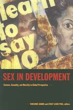 Sex in Development – Science, Sexuality, and Morality in Global Perspective