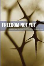 Freedom Not Yet – Liberation and the Next World Order