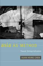 Asia as Method – Toward Deimperialization