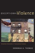 Exceptional Violence – Embodied Citizenship in Transnational Jamaica