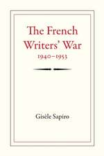 The French Writers` War, 1940–1953