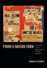 From a Nation Torn – Decolonizing Art and Representation in France, 1945–1962