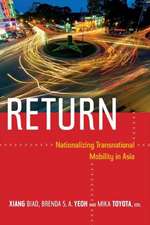 Return – Nationalizing Transnational Mobility in Asia