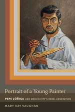 Portrait of a Young Painter – Pepe Zuniga and Mexico City`s Rebel Generation