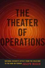 The Theater of Operations – National Security Affect from the Cold War to the War on Terror