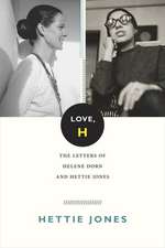 Love, H – The Letters of Helene Dorn and Hettie Jones