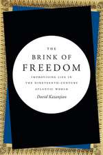 The Brink of Freedom – Improvising Life in the Nineteenth–Century Atlantic World