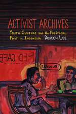 Activist Archives – Youth Culture and the Political Past in Indonesia