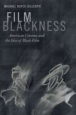 Film Blackness – American Cinema and the Idea of Black Film