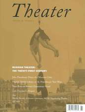 Theater Volume 36 Russian Theater: The Twenty-First Century Number 1