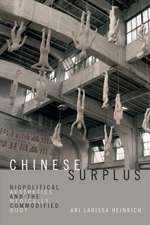 Chinese Surplus – Biopolitical Aesthetics and the Medically Commodified Body