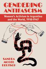 Gendering Anti-facism: Women Activism in Argentina and the World, 1918-1947