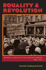 Equality and Revolution: Women’s Rights in the Russian Empire, 1905–1917