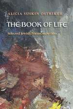 The Book of Life: Selected Jewish Poems, 1979–2011