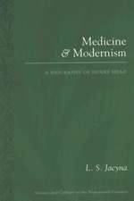 Medicine and Modernism: A Biography of Henry Head