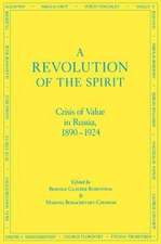 A Revolution of the Spirit – Crisis of Value in Russia, 1890–1924