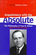 Acquaintance With the Absolute – The Philosophical Achievement of Yves R. Simon