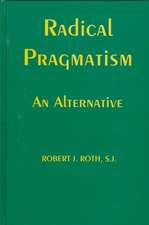 Radical Pragmatism – An Alternative