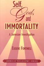 Self, God and Immortality – A Jamesian Investigation