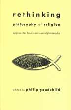 Rethinking Philosophy of Religion – Approaches from Continental Philosophy